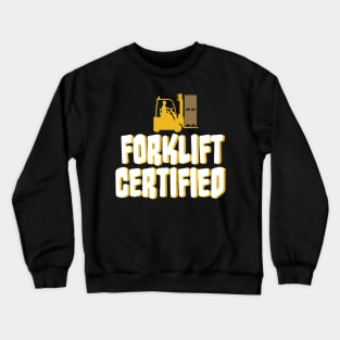 Forklift Certified Meme Crewneck Sweatshirt